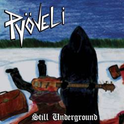 Pyoveli : Still Underground